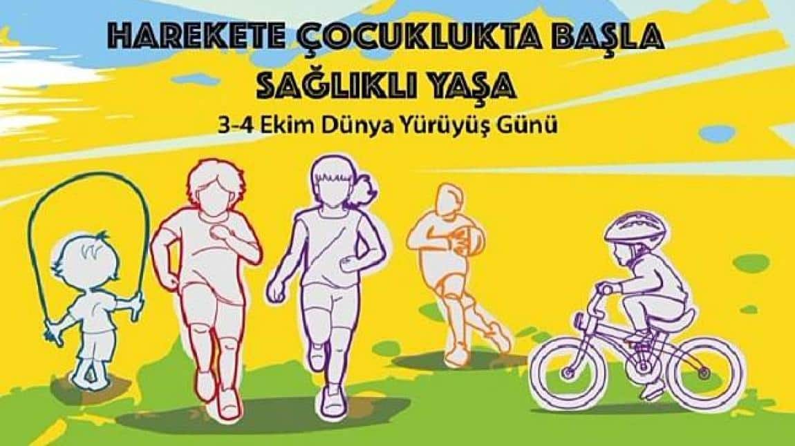 3-4 EKİM DÜNYA YÜRÜYÜŞ GÜNÜ